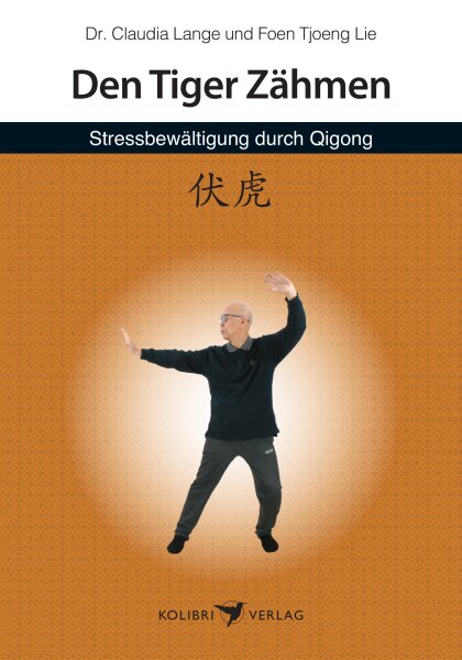 Buch: Den Tiger Zähmen - Stressbewältigung durch Qigong
